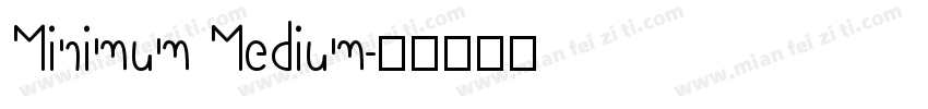 Minimum Medium字体转换
